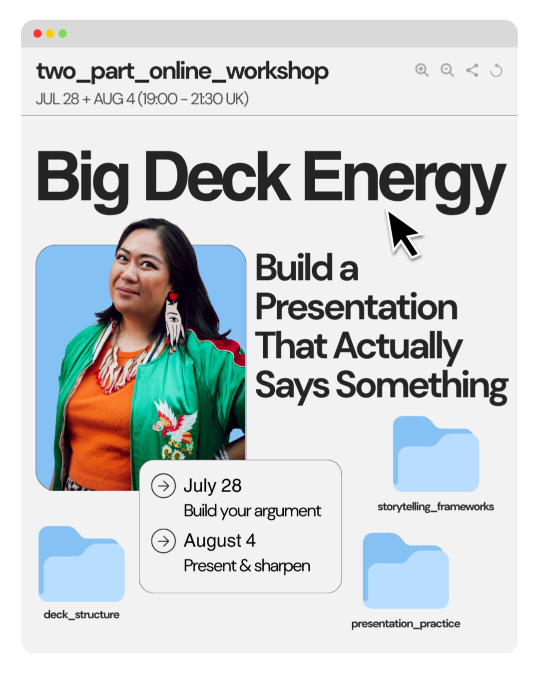 Fran Ayala's two-part online workshop to turn messy ideas into a clear, persuasive deck structure, then present it and get feedback.